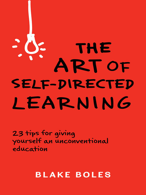 Title details for The Art of Self-Directed Learning by Blake Boles - Wait list